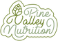 Pine Valley Nutrition